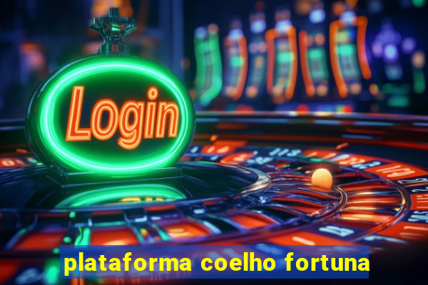 plataforma coelho fortuna